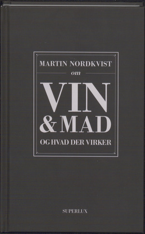 Martin Nordkvist om vin & mad og hvad der virker