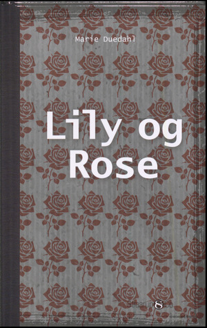 Lily og Rose