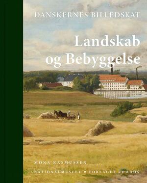 Danskernes billedskat - landskab og bebyggelse : katalog