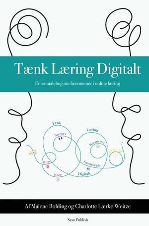 Tænk læring digitalt : en samtalebog om fænomener i online læring