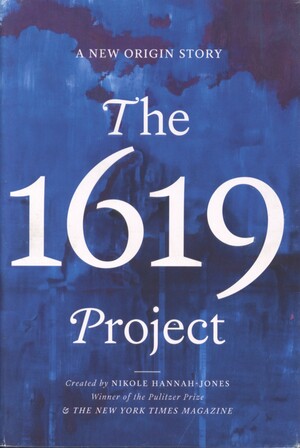 The 1619 project : a new origin story