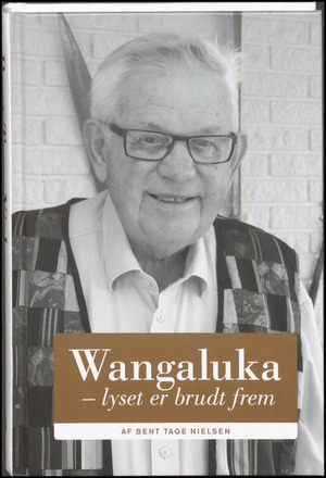 Wangaluka : lyset er brudt frem