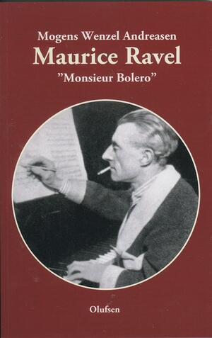 Maurice Ravel : "Monsieur Bolero"