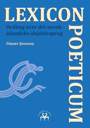 Lexicon poeticum : ordbog over det norsk-islandske skjaldesprog
