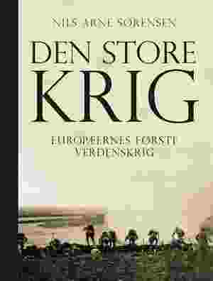 Den store krig : europæernes første verdenskrig