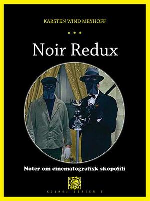 Noir redux : noter om nouvelle vague, noir og heistfilm