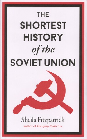 The shortest history of the Soviet Union