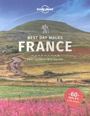 Best day walks France : easy escapes into nature
