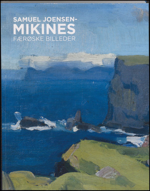 Samuel Joensen-Mikines : færøske billeder