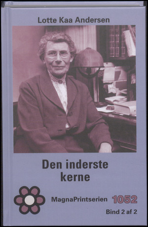 Den inderste kerne : en roman om Inge Lehmann. Bind 2