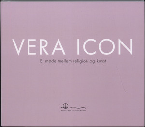 Vera icon : et møde mellem religion og kunst