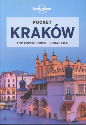 Pocket Kraków : top experiences, local life