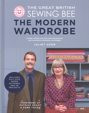 The great British sewing bee - the modern wardrobe