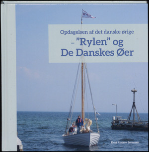 Opdagelsen af det danske ørige - "Rylen" og "De Danskes Øer"
