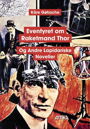 Eventyret om Raketmand Thor og andre lapidariske noveller