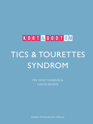 Kort & godt om tics & tourettes syndrom
