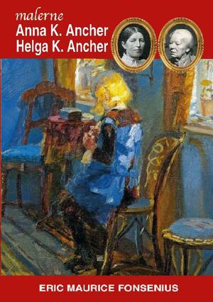 Malerne Anna K. Ancher, Helga K. Ancher