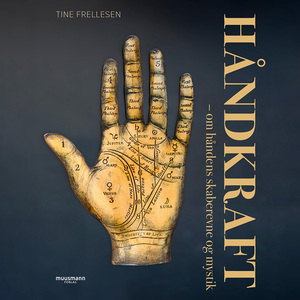 Håndkraft : om håndens skaberevne og mystik