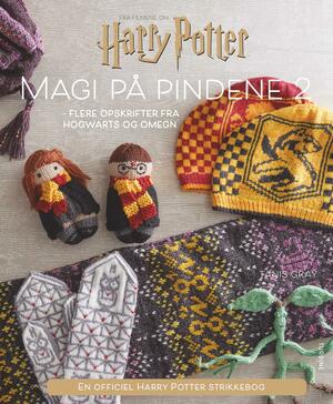 Magi på pindene 2 : flere opskrifter fra Hogwarts og omegn : en officiel Harry Potter-strikkebog