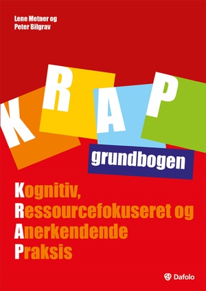 KRAP grundbogen : kognitiv, ressourcefokuseret og anerkendende praksis