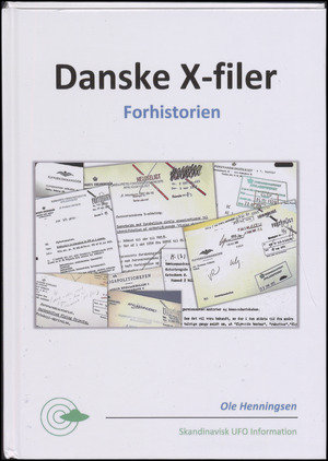 Danske X-filer. Bind 1 : Forhistorien