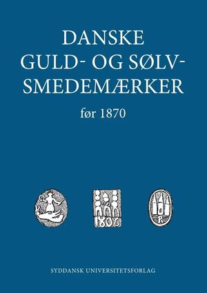 Danske guld- og sølvsmedemærker før 1870