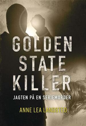 Golden State Killer : jagten på en seriemorder