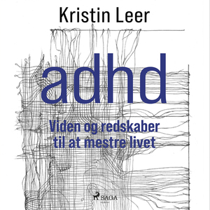 ADHD : viden og redskaber til at mestre livet