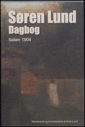 Søren Lund dagbog : Italien 1904
