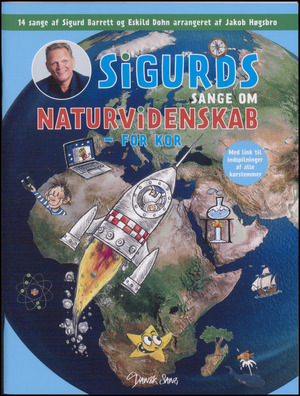 Sigurds sange om naturvidenskab - for kor : 14 sange om vores verden
