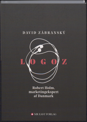Logoz : Robert Holm - marketingekspert af Danmark