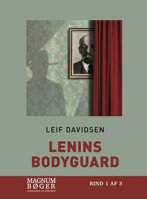 Lenins bodyguard. Bind 1
