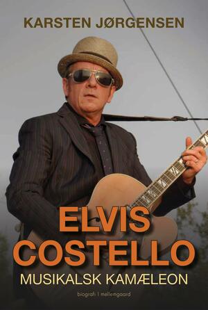 Elvis Costello : musikalsk kamæleon : en biografi