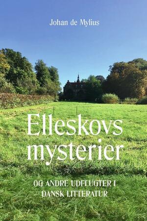 Elleskovs mysterier og andre udflugter i dansk litteratur
