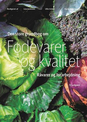 Den store bog om fødevarer og kvalitet : råvarer og forarbejdning