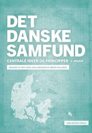 Det danske samfund : centrale idéer og principper