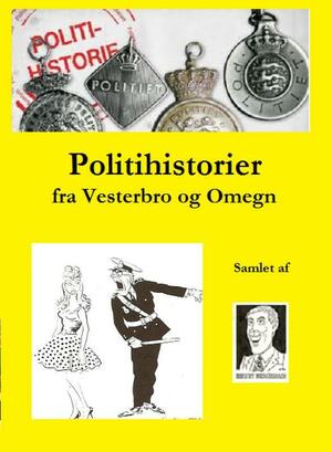 Politihistorier fra Vesterbro og omegn -
