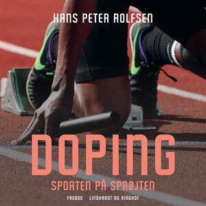 Doping - sporten på sprøjten