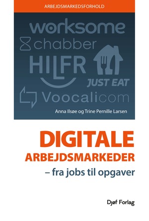 Digitale arbejdsmarkeder : fra jobs til opgaver