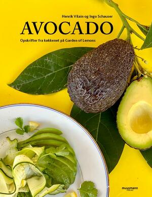Avocado : opskrifter fra køkkenet på Garden of Lemons