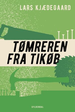 Tømreren fra Tikøb : kriminalroman