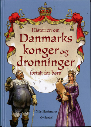 Historien om Danmarks konger og dronninger fortalt for børn