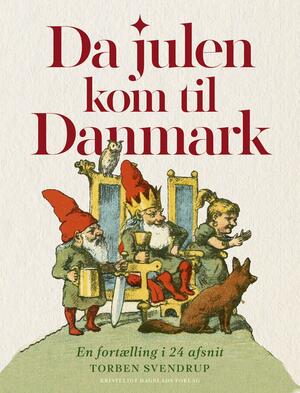 Da julen kom til Danmark : en fortælling i 24 afsnit