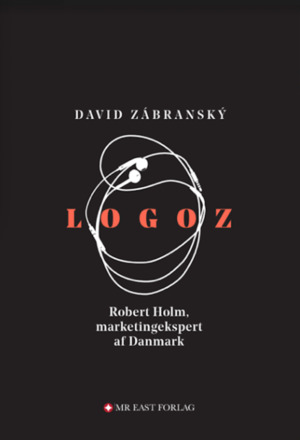 Logoz : Robert Holm, marketingekspert af Danmark